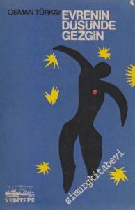 Evrenin Düşünde Gezgin: Senfonik Şiirler, İdeogramlar, Ağıtlar -