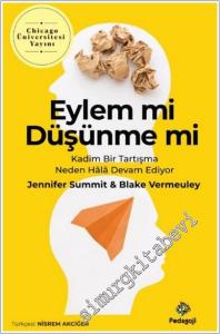 Eylem mi Düşünme mi : Kadim Bir Tartışma Neden Hala Devam Ediyor -        2022