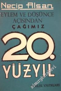 Eylem ve Düşünce Açısından Çağımız 20. Yüzyıl -