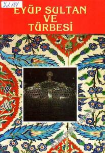 Eyüp Sultan ve Türbesi -
