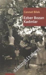 Ezber Bozan Kadınlar -