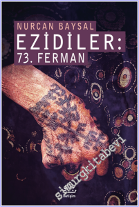 Ezidiler: 73. Ferman  (Gözden Geçirilmiş Yeni Basım) -