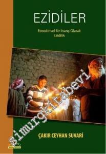 Ezidiler: Etnodinsel Bir İnanç Olarak Ezidilik -