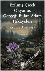 Ezilmiş Çiçek – Okyanus – Gerçeği Bulan Adam Hikâyeleri -        2026