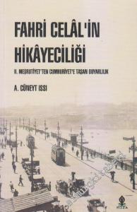 Fahri Celal'in Hikayeciliği: 2. Meşrutiyet'ten Cumhuriyet'e Taşan Duyarlılık -        2011