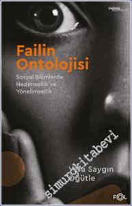 Failin Ontolojisi : Sosyal Bilimlerde Nedensellik ve Yönelimsellik -        2022