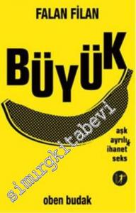 Falan Filan Büyük: Aşk, Ayrılık, İhanet, Seks -