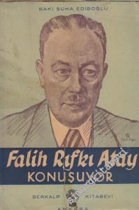 Falih Rıfkı Atay Konuşuyor -