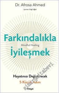 Farkındalıkla İyi·leşmek: Hayatınızı Değiştirecek 5 Küçük Adım -        2025