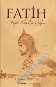 Fatih: Büyük Kartalın Gölgesi -