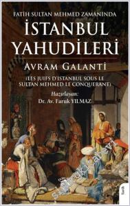 Fatih Sultan Mehmed Zamanında İstanbul Yahudileri (Les Juifs D'istanbul Sous Le Sultan Mehmed Le Conquerant) -        2025
