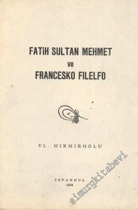Fatih Sultan Mehmet ve Francesko Filelfo -        1956