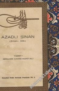 Fatih'in Mimarlarından Azadlı Sinan (Sinan - ı Atik): Vakfiyeleri, Eserleri, Hayatı, Mezarı -        1953