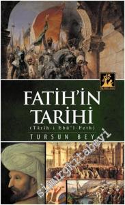 Fatih'in Tarihi: Tarih-i Ebül Feth -