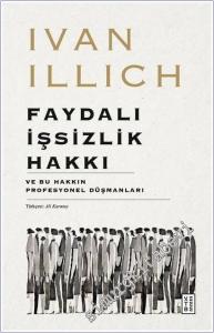 Faydalı İşsizlik Hakkı : Ve Bu Hakkın Profesyonel Düşmanları -        2026