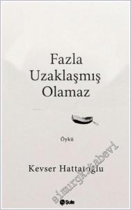 Fazla Uzaklaşmış Olamaz -        2025