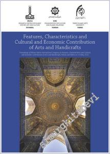 Features Characteristics and Cultural and Economic Contribution of Arts and Handicrafts : Proceedings of Tehran Tabriz International Congress -        2014