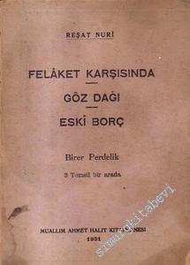Felaket Karşısında - Göz Dağı - Eski Borç -        1931