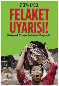 Felaket Uyarısı - Küresel Çevre Felaketi Başladı -        2025