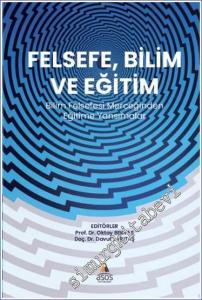 Felsefe Bilim ve Eğitim Bilim  Felsefesi Merceğinden  Eğitime Yansımalar -        2024