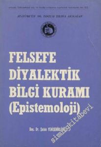 Felsefe Diyalektik Bilgi Kuramı (Epistemoloji) -        1982