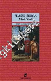 Felsefe Işığıyla Arayışlar -