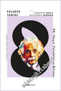 Felsefe Tarihi Cilt 8: XX. Yüzyıl: Felsefeler ve Bilimleri CİLTLİ -        2024