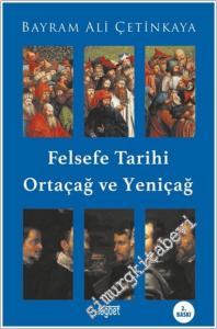 Felsefe Tarihi Ortaçağ ve Yeniçağ -        2025