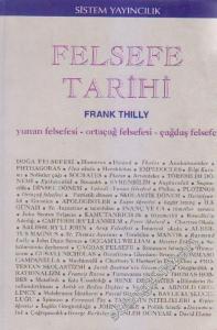 Felsefe Tarihi : Yunan Felsefesi, Ortaçağ Felsefesi, Çağdaş Felsefe Cilt 1 -        1995