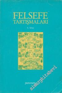 Felsefe Tartışmaları 4. Kitap -