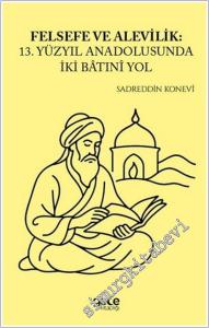 Felsefe ve Alevilik : 13 Yüzyıl Anadolu'sunda İki Batıni Yol -        2025