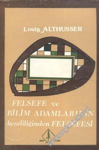 Felsefe ve Bilim Adamlarının Kendiliğinden Felsefesi -