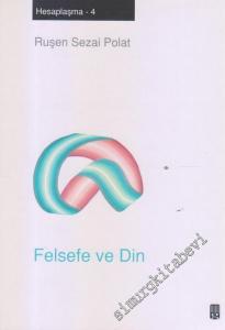Felsefe ve Din  : Hesaplaşma 4 -        2012