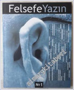 Felsefe Yazın - Dosya: Felsefeciler Buluştu - Sayı: 1      Nisan - Mayıs 2004