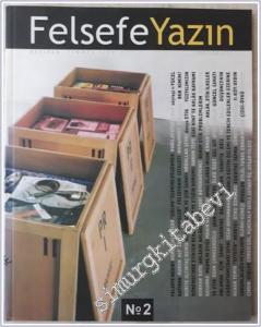 Felsefe Yazın - Dosya: Felsefeciler Buluştu - Sayı: 2      Haziran - Temmuz 2004
