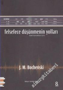 Felsefece Düşünmenin Yolları: Temel Kavramlara Giriş -        1994