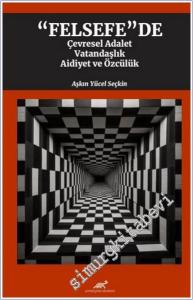 Felsefede Çevresel Adalet Vatandaşlık Aidiyet ve Özcülük -        2024