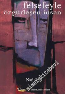 Felsefeyle Özgürleşen İnsan -