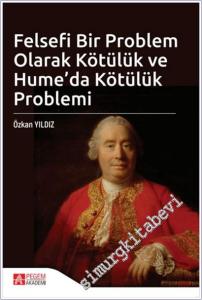 Felsefi Bir Problem Olarak Kötülük ve Hume'da Kötülük Problemi -        2024