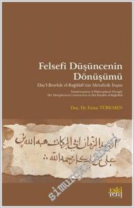 Felsefî Düşüncenin Dönüşümü: Ebu'l-Berekât el-Bağdâdî'nin Metafizik İnşası -        2025