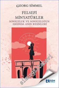 Felsefi Minyatürler Sonsuzluk ve Sonsuzluğun Işığında Anın Resimleri -        2022