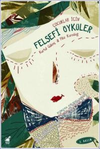 Felsefi Öyküler : Eğitimciler İçin El Kitabı  -        2022