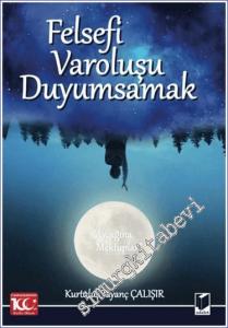 Felsefi Varoluşu Duyumsamak (Ayışığına Mektuplar) -        2023