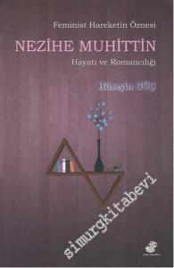 Feminist Hareketin Öznesi Nezihe Muhittin Hayatı ve Romancılığı -