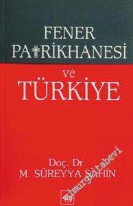 Fener Patrikhanesi ve Türkiye -