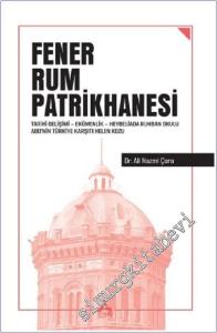 Fener Rum Patrikhanesi : Tarihi Gelişimi - Ekümenlik - Heybeliada Ruhban Okulu ABD'nin Türkiye Karşıtı Helen Kozu -        2020