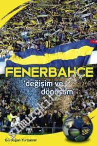 Fenerbahçe: Değişim ve Dönüşüm -