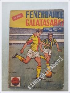Fenerbahçe Galatasaray Futbol Maçları (1909 - 1960) 162 Maç -        1960