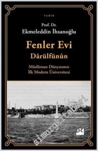 Fenler Evi Darülfünun : Müslüman Dünyasının İlk Modern Üniversitesi -        2024