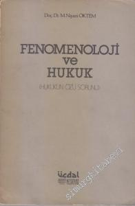 Fenomenoloji ve Hukuk: Hukukun Özü Sorunu -